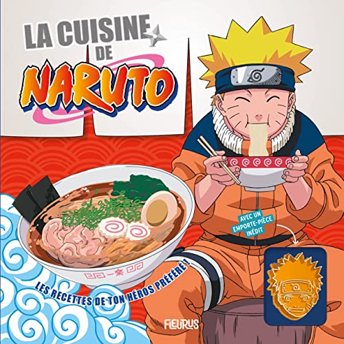 La cuisine de Naruto (+ emporte-pièce): Avec un emporte-pièce inédit von FLEURUS