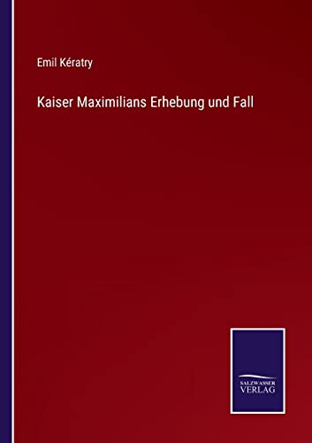 Kaiser Maximilians Erhebung und Fall von Outlook