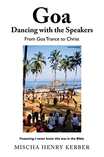 Goa Dancing with the Speakers: From Goa Trance to Christ