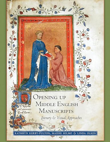 Opening Up Middle English Manuscripts: Literary and Visual Approaches