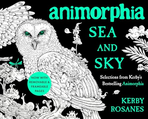 Animorphia Sea and Sky: Selections from Kerby's Bestselling Animorphia Animorphia Sea and Sky: Selections from Kerby's Bestselling Animorphia