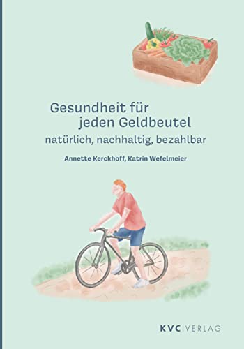 Gesundheit für jeden Geldbeutel: natürlich, nachhaltig, bezahlbar von NATUR UND MEDIZIN KVC Verlag