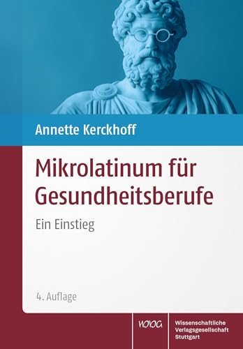 Mikrolatinum für Gesundheitsberufe: Ein Einstieg von Wissenschaftliche Verlagsgesellschaft