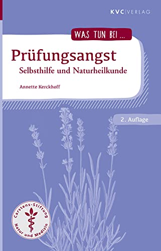 Prüfungsangst: Selbsthilfe und Naturheilkunde (Was tun bei)
