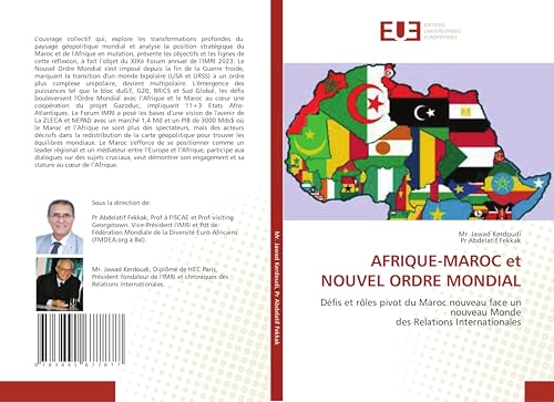 AFRIQUE-MAROC et NOUVEL ORDRE MONDIAL: Défis et rôles pivot du Maroc nouveau face un nouveau Mondedes Relations Internationales von Éditions universitaires européennes