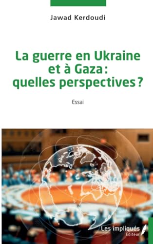 La guerre en Ukraine et à Gaza : quelles perspectives ? von Les Impliqués