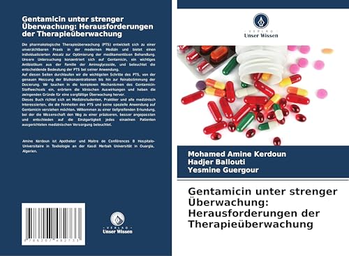 Gentamicin unter strenger Überwachung: Herausforderungen der Therapieüberwachung von Verlag Unser Wissen