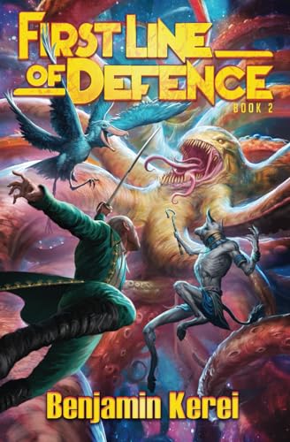 First Line of Defense: Book 2: A Sci-Fi LitRPG adventure (First Line of Defence, Band 2) von Benjamin Kerei