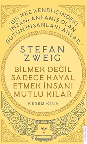 Stefan Zweig - Bilmek Değil Sadece Hayal Etmek İnsanı Mutlu Kılar von DESTEK