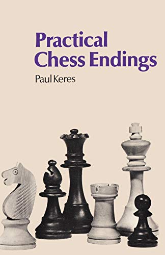 Practical Chess Endings by Keres von Ishi Press