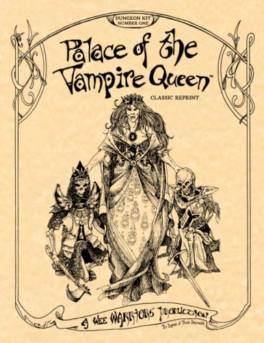 Palace of the Vampire Queen (Classic Reprint): Wee Warriors Dungeon Kit 1 (Wee Warriors Dungeon Kits, Band 1)