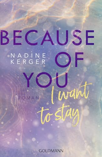 Because of You I Want to Stay: Roman von Goldmann