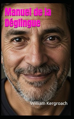 Manuel de la Déglingue Manuel de la Déglingue von Independently published