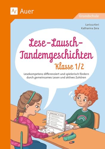 Lese-Lausch-Tandemgeschichten - Klasse 1/2: Lese- & Zuhörkompetenz differenziert fördern durch gemeinsames Lesen und aktives Zuhören von Auer Verlag i.d.AAP LW