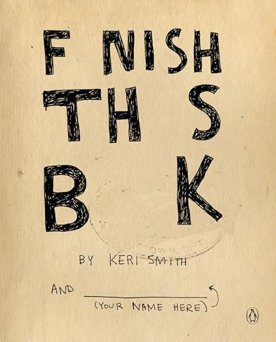 Finish This Book Finish This Book von Random House Books for Young Readers