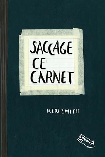 Saccage ce Carnet: Créer, c'est détruire