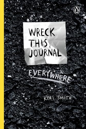 Wreck This Journal Everywhere: To Create Is to Destroy von Random House Books for Young Readers