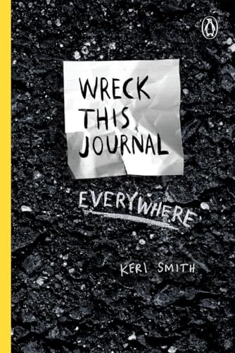 Wreck This Journal Everywhere: To Create Is to Destroy