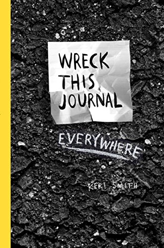 Wreck This Journal Everywhere: Keri Smith