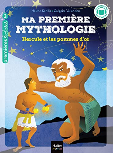 Ma première mythologie - Hercule et les pommes d'or - CP/CE1 6/7 ans von HATIER JEUNESSE