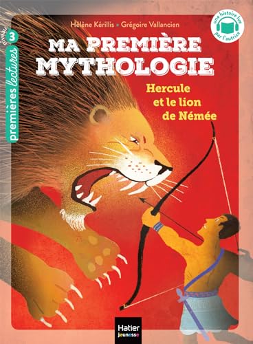 Ma première mythologie - Hercule et le lion de Némée - CP/CE1 6/7 ans: Niveau 3