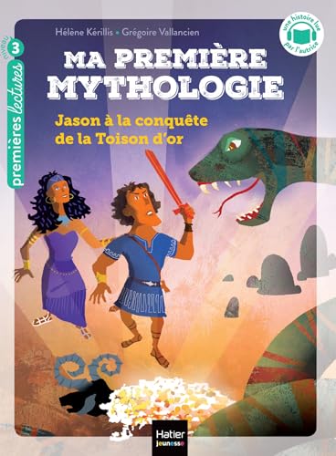 Ma première mythologie - Jason à la conquête de la Toison d'or CP/CE1 6/7 ans von HATIER JEUNESSE