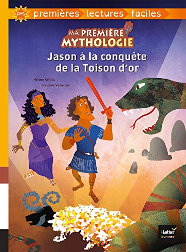 Ma première mythologie - Jason à la conquête de la Toison d'or adapté dès 6 ans von HATIER JEUNESSE