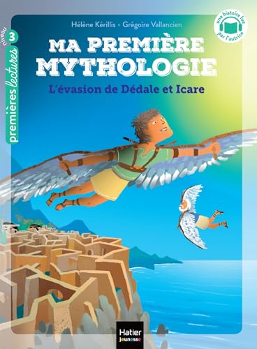 Ma première mythologie - L'évasion de Dédale et Icare - CP/CE1 6/7 ans von HATIER JEUNESSE