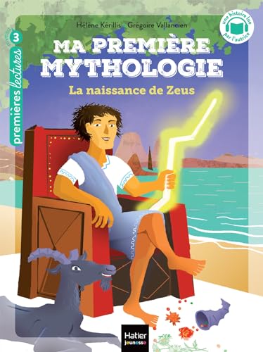 Ma première mythologie - La naissance de Zeus CP/CE1 6/7 ans: Niveau 3 von HATIER JEUNESSE