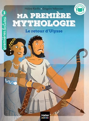 Ma première mythologie - Le retour d'Ulysse CP/CE1 6/7 ans: Niveau 3 von HATIER JEUNESSE