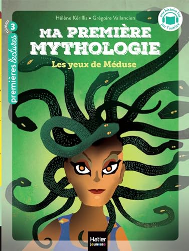 Ma première mythologie - Les yeux de Méduse CP/CE1 6/7 ans: Niveau 3 von HATIER JEUNESSE