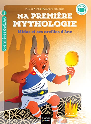 Ma première mythologie - Midas et ses oreilles d'âne - CP/CE1 6/7 ans: Niveau 3 von HATIER JEUNESSE