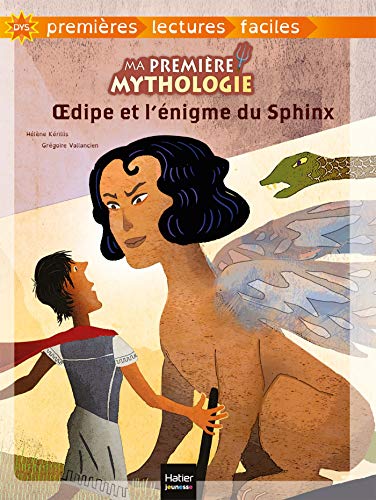 Ma première mythologie - Oedipe et l'énigme du Sphinx adapté dès 6 ans von HATIER JEUNESSE