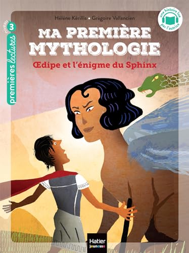Ma première mythologie - Oedipe et l'énigme du sphinx CP/CE1 6/7 ans: Niveau 3 von HATIER JEUNESSE