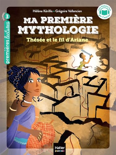 Ma première mythologie - Thésée et le fil d'Ariane CP/CE1 6/7 ans: Niveau 3 Ma première mythologie - Thésée et le fil d'Ariane CP/CE1 6/7 ans: Niveau 3 von HATIER JEUNESSE