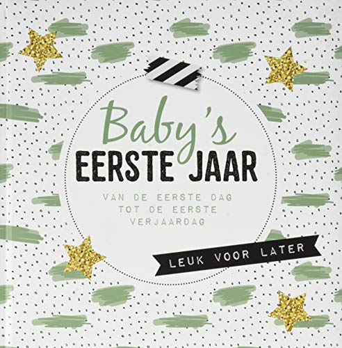 Baby's eerste jaar: van de eerste dag tot de eerste verjaardag Baby's eerste jaar: van de eerste dag tot de eerste verjaardag von Lantaarn publishers