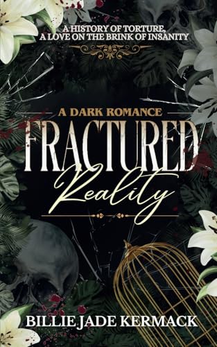 Fractured Reality: A dark asylum romance von Billie Jade Kermack