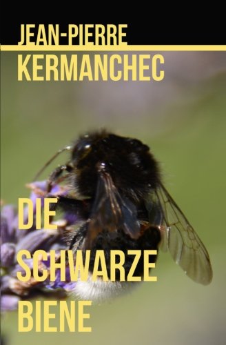 Die Schwarze Biene von CreateSpace Independent Publishing Platform