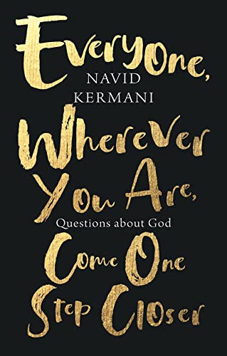 Everyone, Wherever You Are, Come One Step Closer: Questions About God