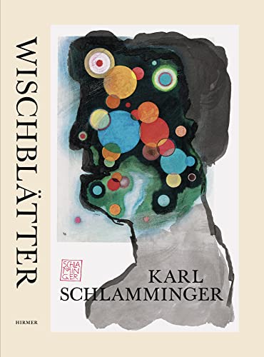 Karl Schlamminger: Wischblätter von Hirmer Verlag GmbH