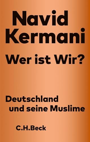 Wer ist Wir?: Deutschland und seine Muslime (Beck Paperback) von Beck C. H.
