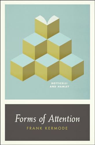 Forms of Attention: Botticelli and Hamlet (Wellek Library Lectures (Paperback))