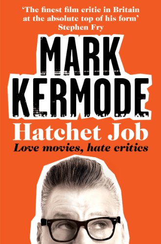 Hatchet Job: Love Movies, Hate Critics