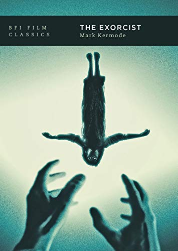 The Exorcist (BFI Film Classics) von British Film Institute
