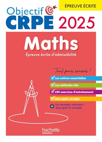 Objectif CRPE 2025 - Maths - épreuve écrite d'admissibilité: Epreuve écrite d'admissibilité