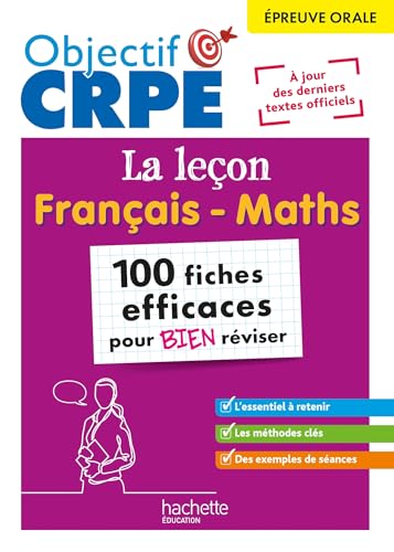 Objectif CRPE 2025 - épreuve orale de leçon - français et maths - 100 fiches pour bien réviser: 100 fiches efficaces pour bien réviser von HACHETTE EDUC
