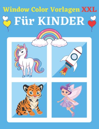 Window Color Vorlagen Kinder XXL: Über 95 liebevoll gestaltete und abwechslungsreiche motive Für Kinder ab 5 Jahren | Schablonen Für Mädchen, Jungen | Fensterbilder Wiederverwendbar