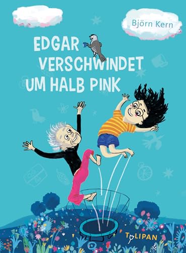 Edgar verschwindet um halb pink: Ein witziger Kinderroman ab 8 Jahren über die Freundschaft zwischen einer Acht- und einem Achtzigjährigen von Tulipan