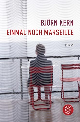 Einmal noch Marseille: Roman von FISCHERVERLAGE