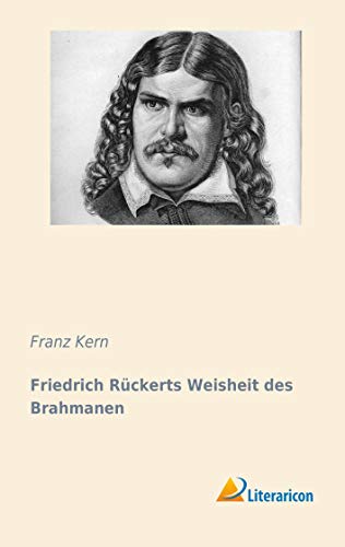 Friedrich Rueckerts Weisheit des Brahmanen